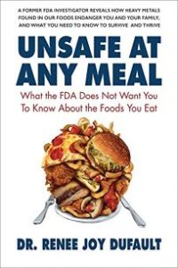 Unsafe at Any Meal, Dr. Renee Dufault