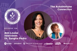 The Autoimmune Connection - Episode 136: Dr. Sangita Pedro