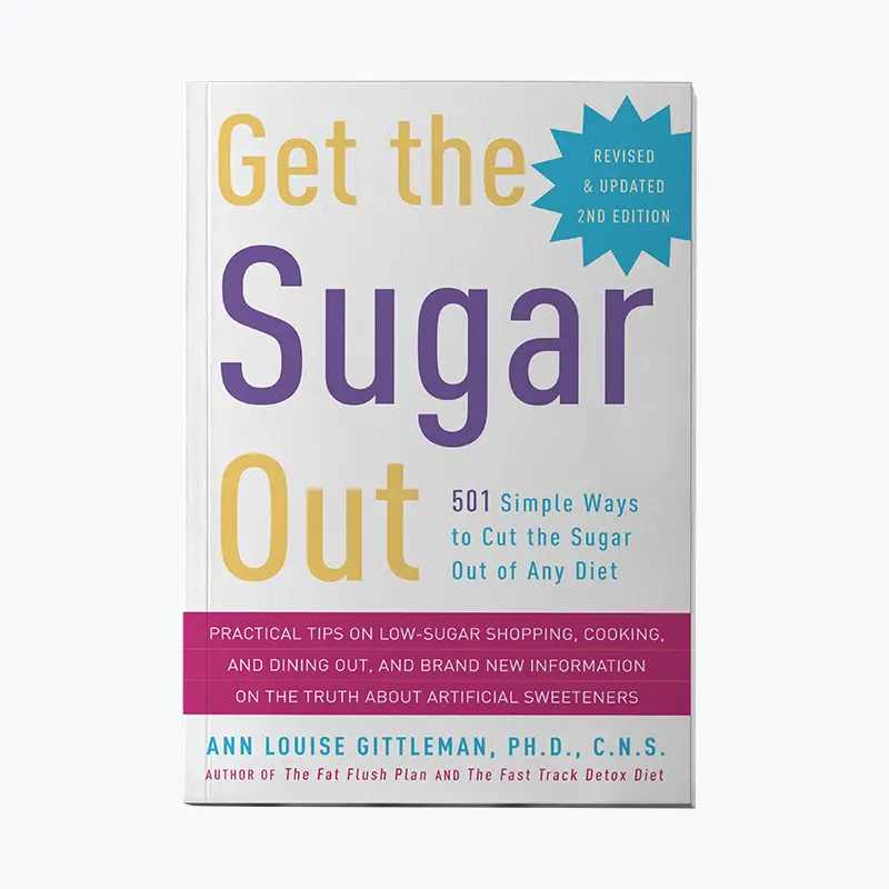 Front book cover of Get the Sugar Out by Ann Louise Gittleman, PhD, CNS