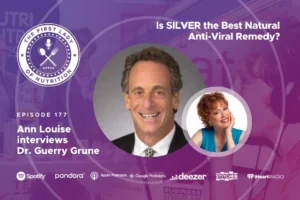 Podcast Episode Image: Is SILVER the Best Natural Anti-Viral Remedy? - Episode 177: Dr. Guerry Grune