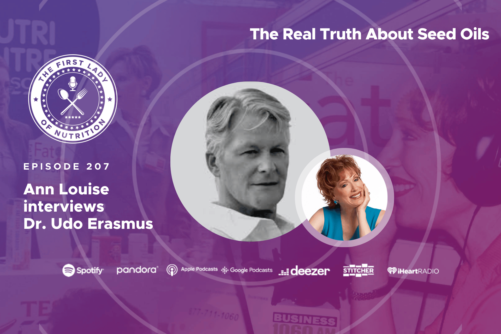 The Real Truth About Seed Oils - Episode 207: Dr. Udo Erasmus