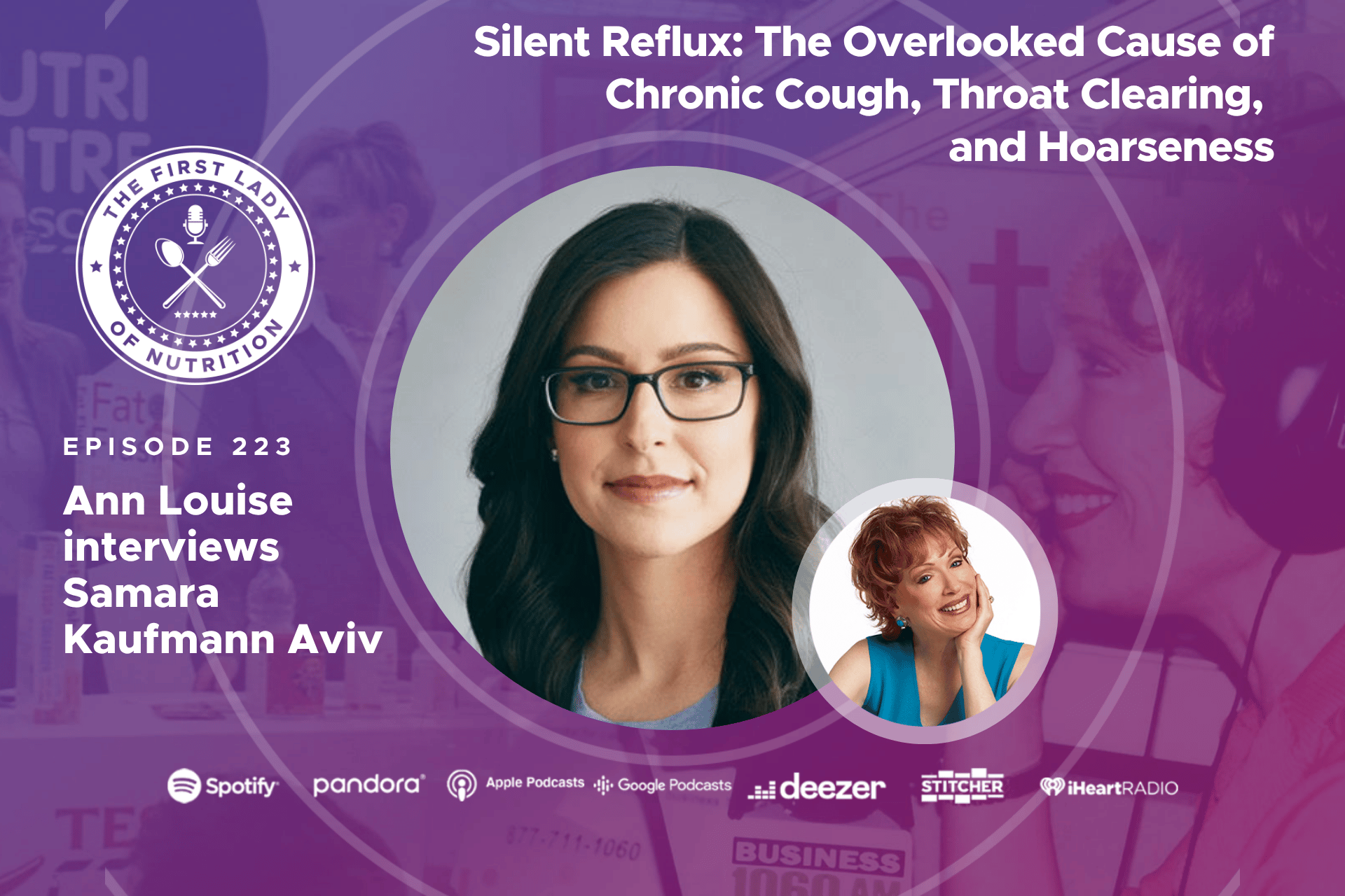 Silent Reflux: The Overlooked Cause of Chronic Cough, Throat Clearing, and Hoarseness  with Samara Kaufmann Aviv