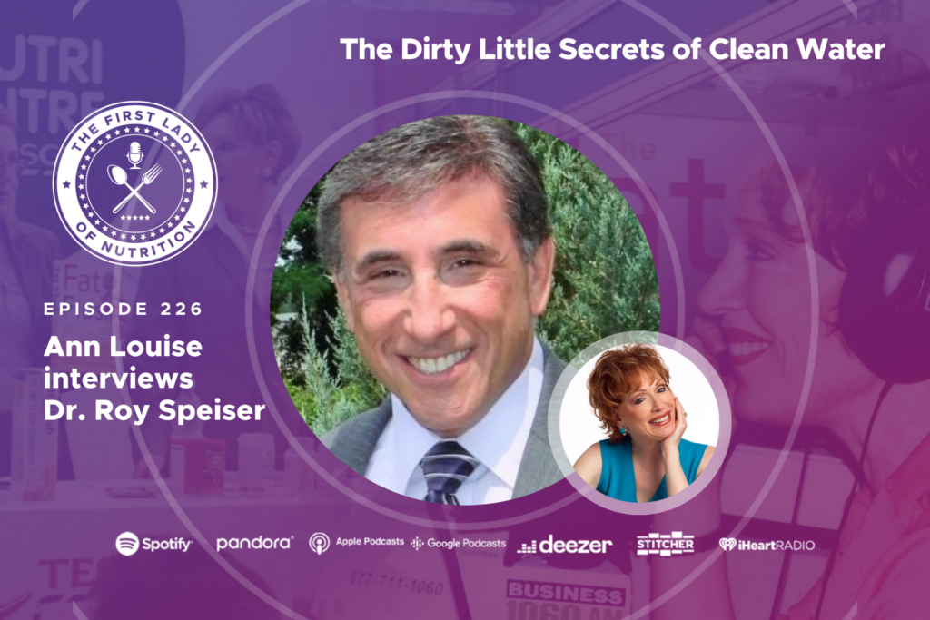 The Dirty Little Secrets of Clean Water - Podcast with Dr. Roy Speiser